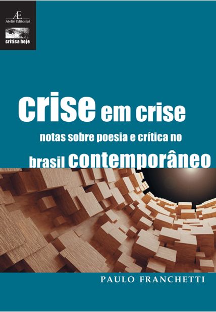 Crise em Crise: Notas sobre a Poesia e Crítica no Brasil Contemporâneo