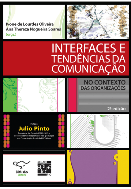 Interfaces e Tendências da Comunicação no Contexto das Organizações: no Contexto das Organizações