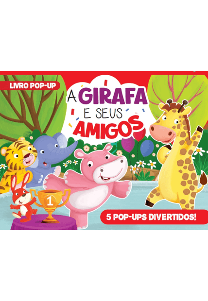 A Girafa e Seus Amigos Livro Pop-Up
