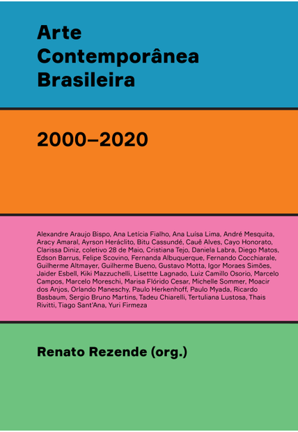 Arte Contempora^Nea Brasileira (2000–2020): Agentes, Redes, Ativac¸O~Es, Rupturas