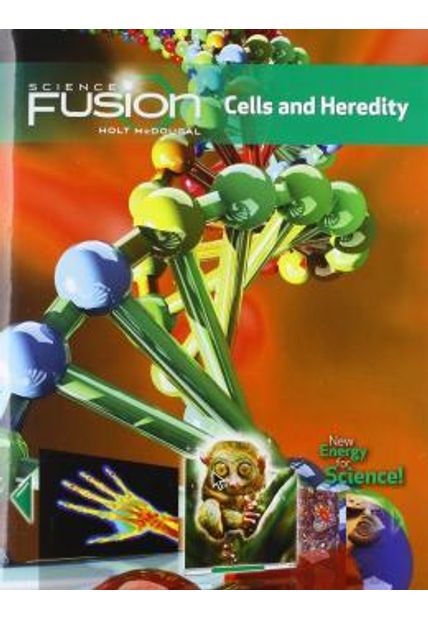 Science Fusion - Cells and Heredity