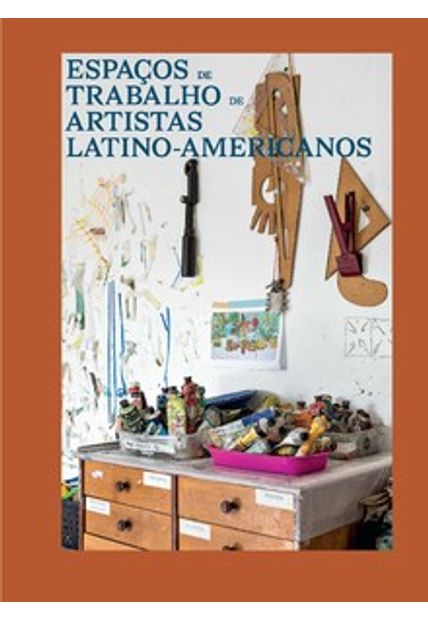 Espaços de Trabalho de Artistas Latino-Americanos