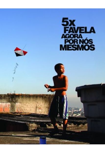 5 X Favela: Agora por Nós Mesmos