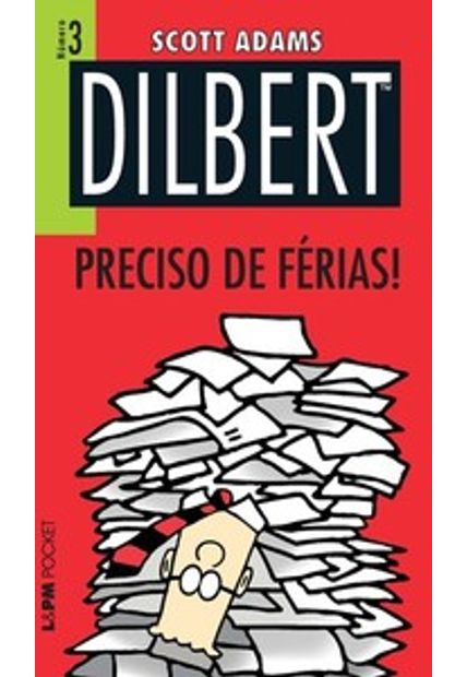 Dilbert 3 – Preciso de Férias!