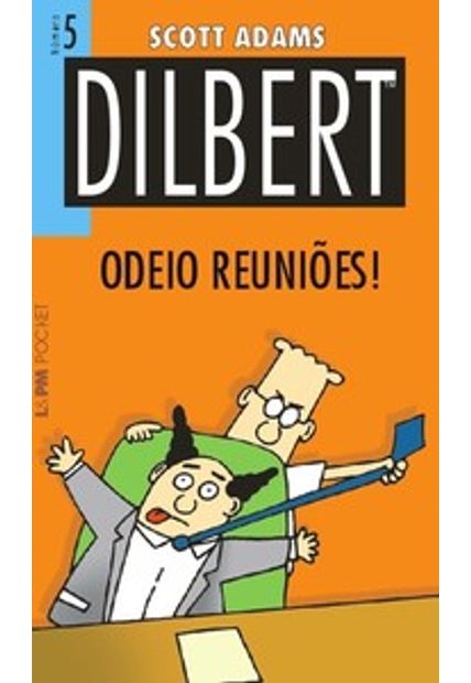 Dilbert 5 – Odeio Reuniões!