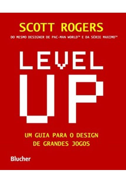 Level Up: Um Guia para o Design de Grandes Jogos