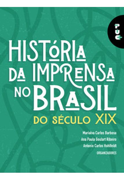 História da Imprensa no Brasil do Século Xix