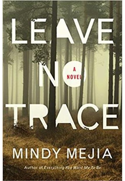 Leave no Trace - Novel, a A Leave no Trace - Novel