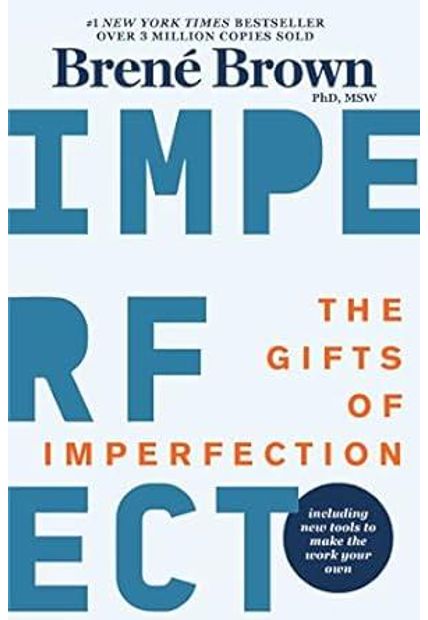 The Gifts of Imperfection: 10Th Anniversary Edition: Features a New Foreword and Brand-New Tools