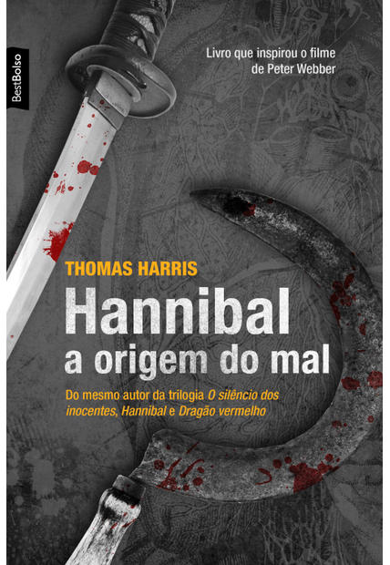 Hannibal: a Origem do Mal (Edição de Bolso): a Origem do Mal