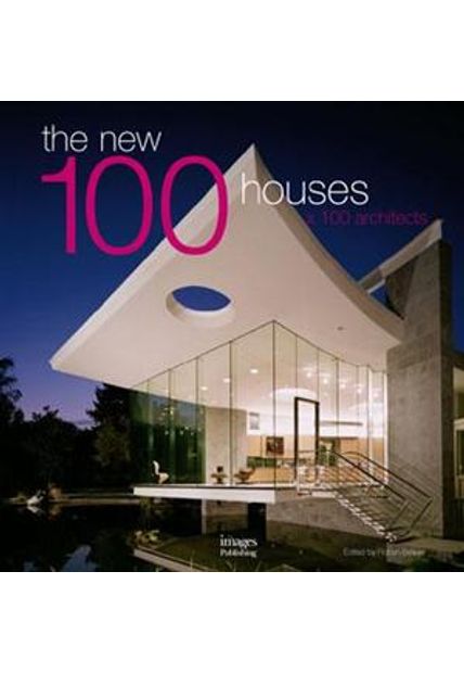 New 100 Houses X 100 Architects, The The New 100 Houses X 100 Architects