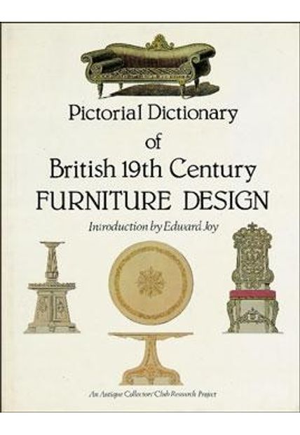 Pictorial Dictionary of British 19Th Century Furniture Design