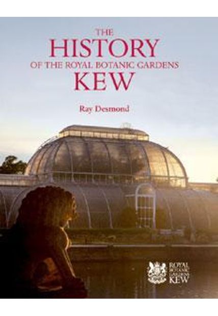 The History of The Royal Botanic Gardens Kew