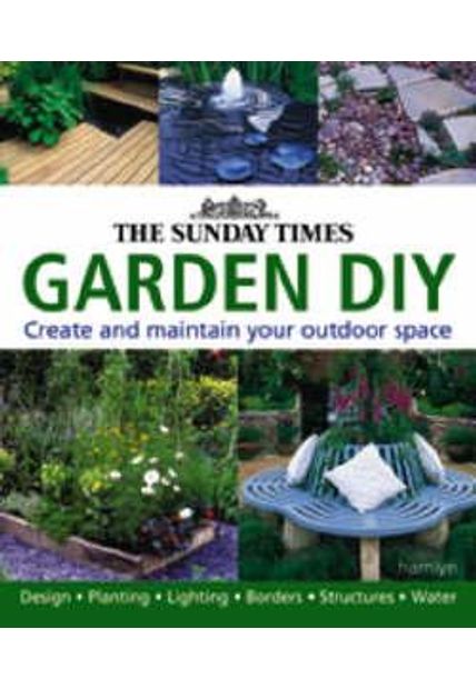 Garden Diy - Create and Maintain Your Outdoor Space