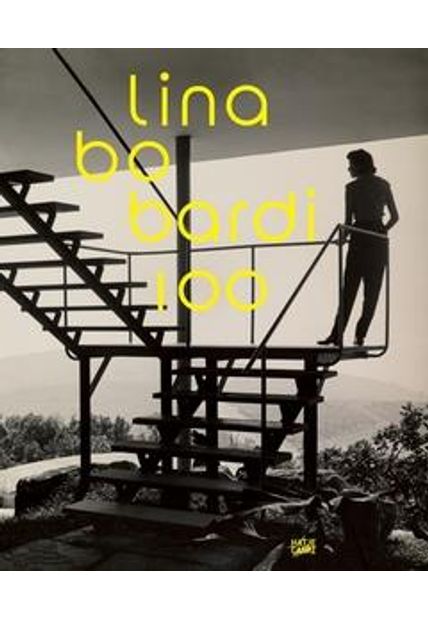 Lina Bo Bardi: 100 - Brazil´S Alternative Path To Modernism