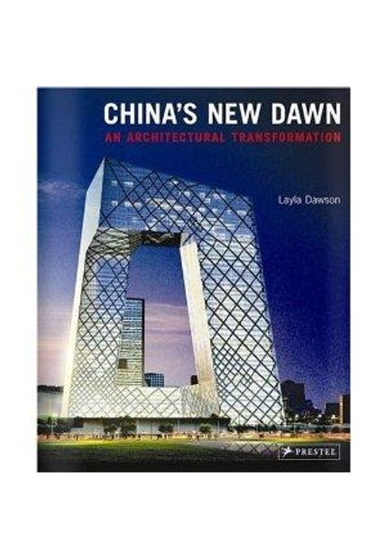 China´S New Dawn - An Architectural Transformation