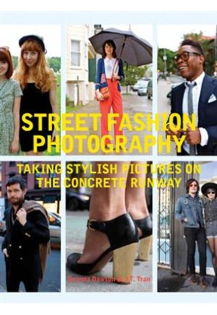 Street Fashion Photography - Taking Stylish Pictures On The Concrete Runway