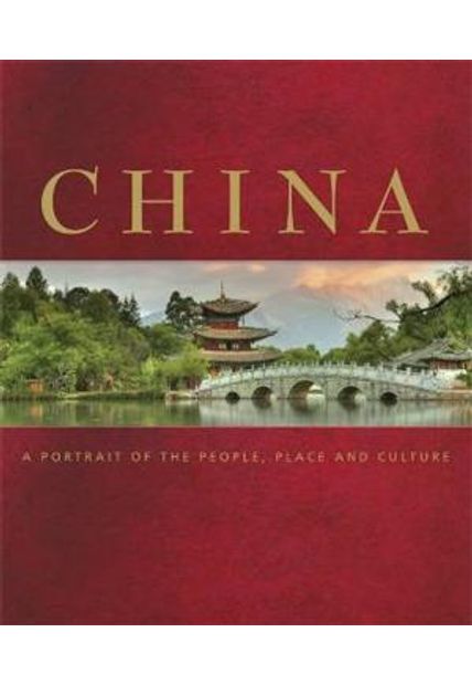 China - a Portrait of The People, Place and Culture