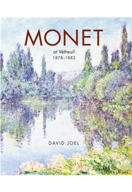 Monet At Vétheuil 1878-1883