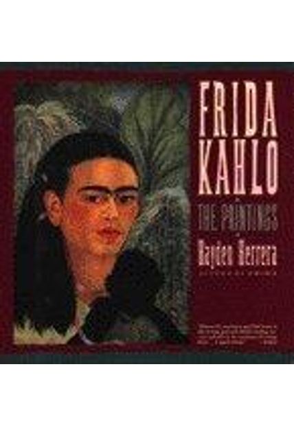 Frida Kahlo - The Paintings