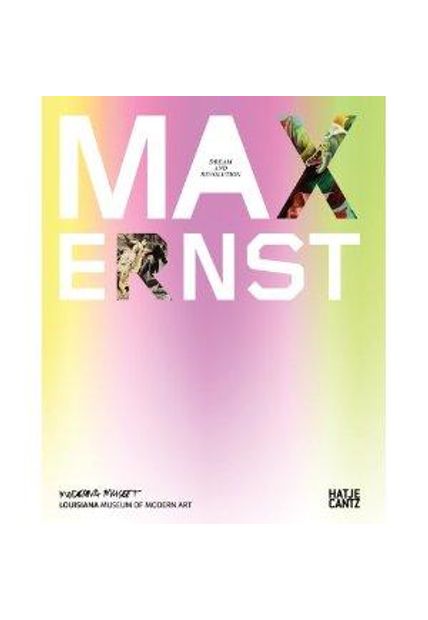 Max Ernst - Dream and Revolution