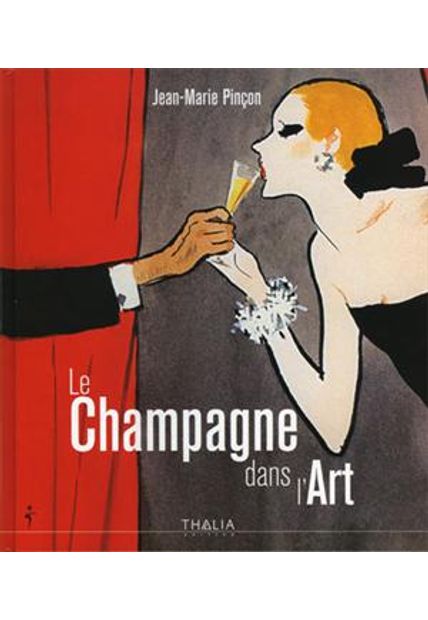 Champagne Dans L´Art, Le Le Champagne Dans L´Art