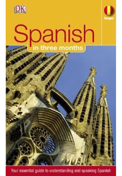 Hugo - Spanish in Three Months - Your Essential Guide To Understanding and Speaking Spanish
