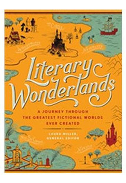 Literary Wonderlands - a Journey Through The Greatest Fictional World