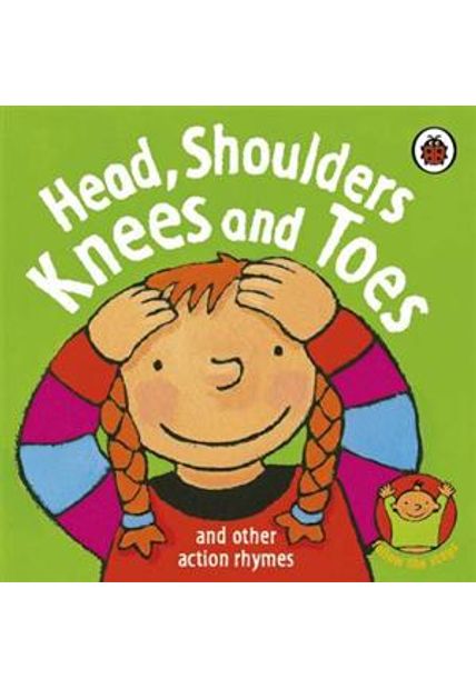Head, Shoulders - Knees and Toes - and Other Action Rhymes