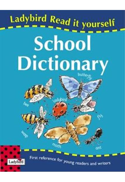 School Dictionary - First Reference For Young Readers and Writers