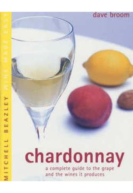 Chardonnay - a Complete Guide To Sparkling Wines From Around The World