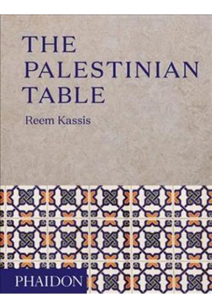 Palestinian Table, The The Palestinian Table