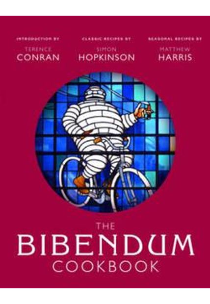 Bibendum Cookbook, The The Bibendum Cookbook