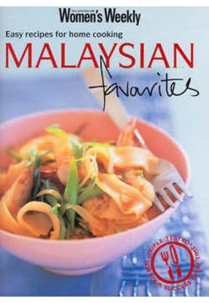 Malaysian Favourites - Easy Recipes For Home Cooking