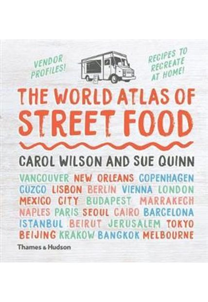 World Atlas of Street Food, The The World Atlas of Street Food