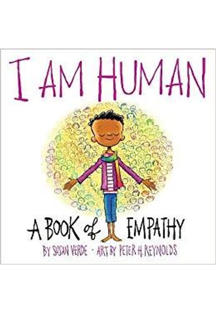 I Am Human - Book of Empathy, a A I Am Human - Book of Empathy