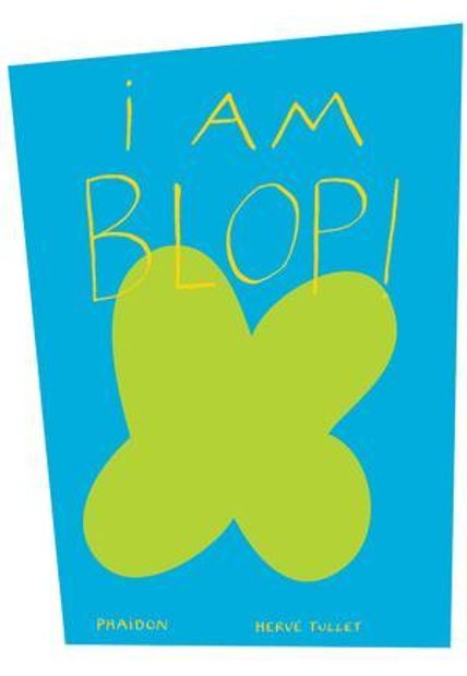 I Am Blop!