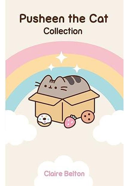 Pusheen The Cat Collection (Boxed Set): I Am Pusheen The Cat, The Many Lives of Pusheen The Cat, Pusheen The Cats Guide