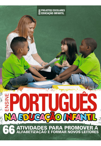 Guia Projetos Escolares - Educação Infantil - Ensine Português na Educação Infantil