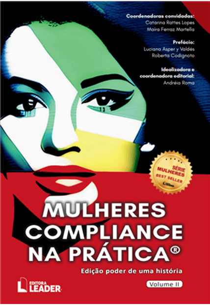 Mulheres Compliance na Prática - Volume Ii - Edição Poder de Uma História