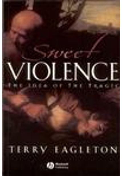 Sweet Violence - The Idea of The Tragic