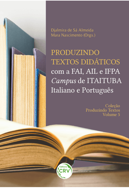 Produzindo Textos Didáticos com a Fai, Ail e Ifpa Campus de Itaituba – Italiano e Português: Coleção Produzindo Textos Volume 5