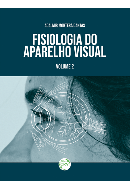 Fisiologia do Aparelho Visual: Volume 2