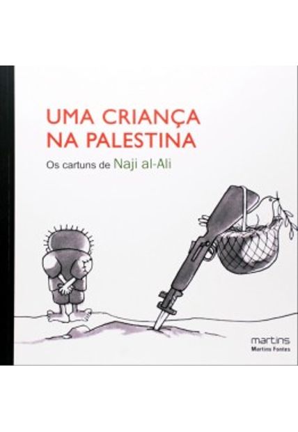 Uma Criança na Palestina: os Cartuns de Naji Al-Ali