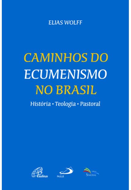 Caminhos do Ecumenismo no Brasil