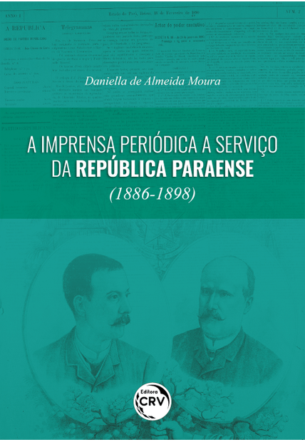 A Imprensa Periódica a Serviço da República Paraense (1886-1898)