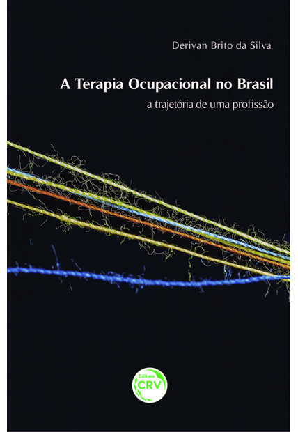 A Terapia Ocupacional no Brasil: a Trajetória de Uma Profissão
