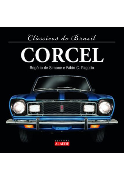 Clássicos do Brasil – Corcel - 2ª Edição
