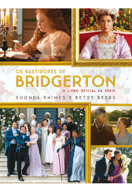 Os Bastidores de Bridgerton: o Livro Oficial da Série