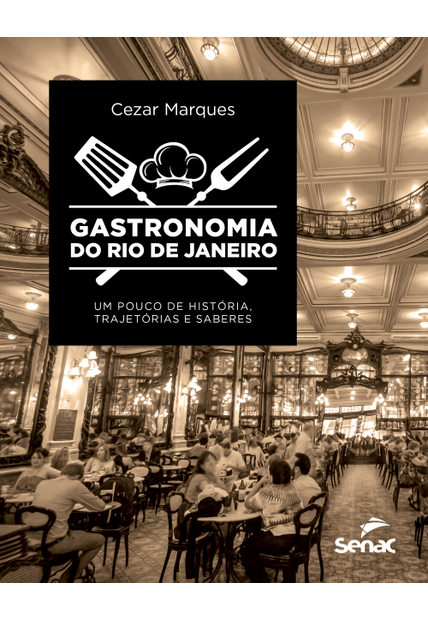 Gastronomia do Rio de Janeiro: Um Pouco de História, Trajetórias e Saberes